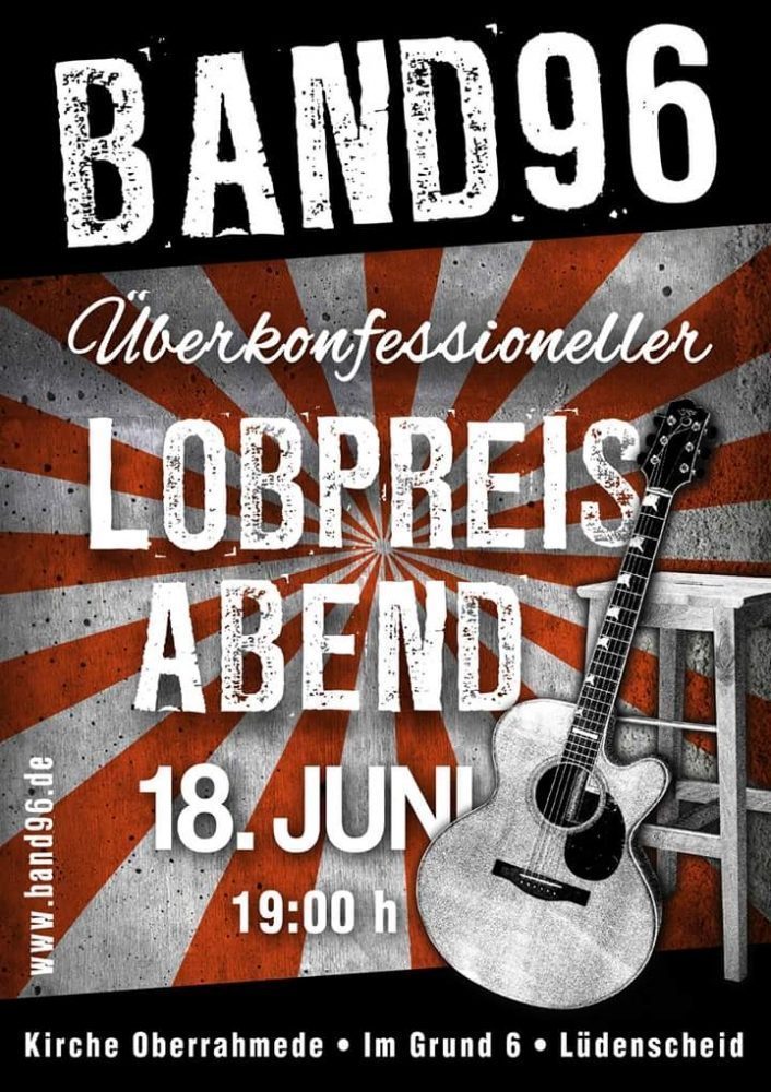 Lobpreisabend mit Band 96 - besonderer Gottesdienst - Im Grund 6 Kirche Oberrahmede Lüdenscheid