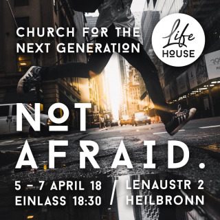 Church for the next generation - by life house HN, besonderer Gottesdienst, Heilbronn, Baden-Württemberg