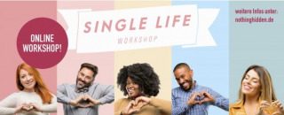 Single Life Workshop ONLINE, Seminar, Online!, Baden-Württemberg