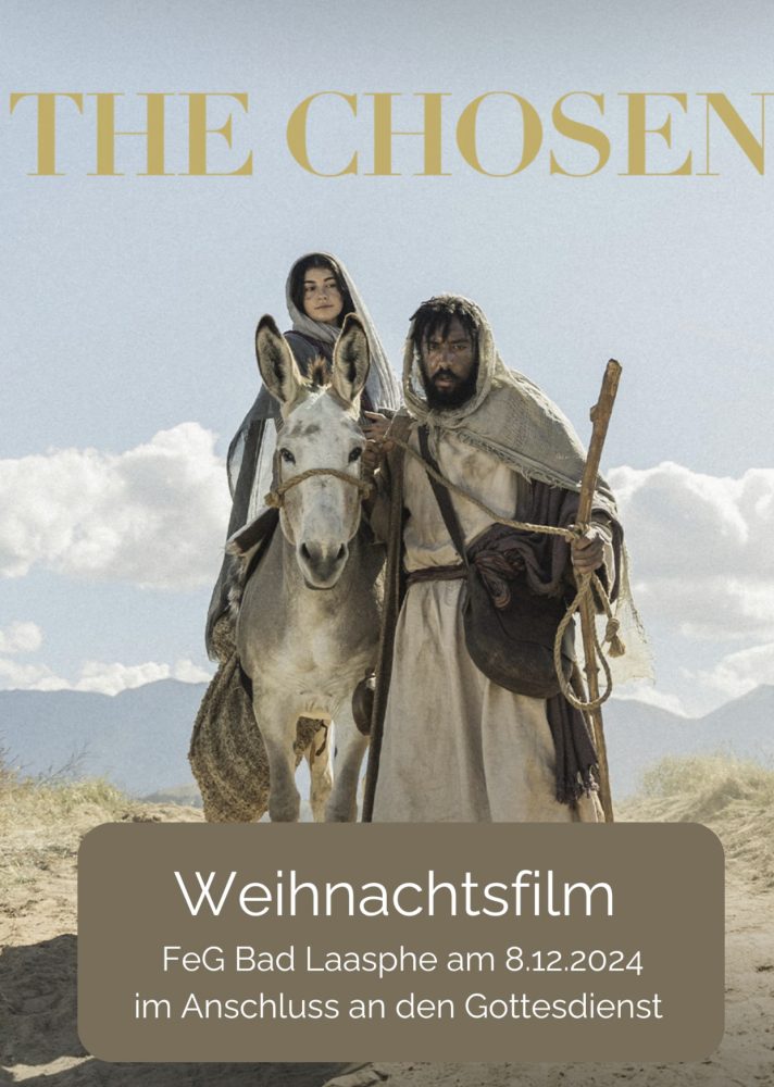 The Chosen = Weihnachtsfilm - besonderer Gottesdienst - Bad Laasphe